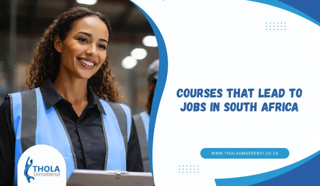 Courses That Lead to Jobs in South Africa: 25 High-Demand Qualifications That Can Boost Your Career in 2026